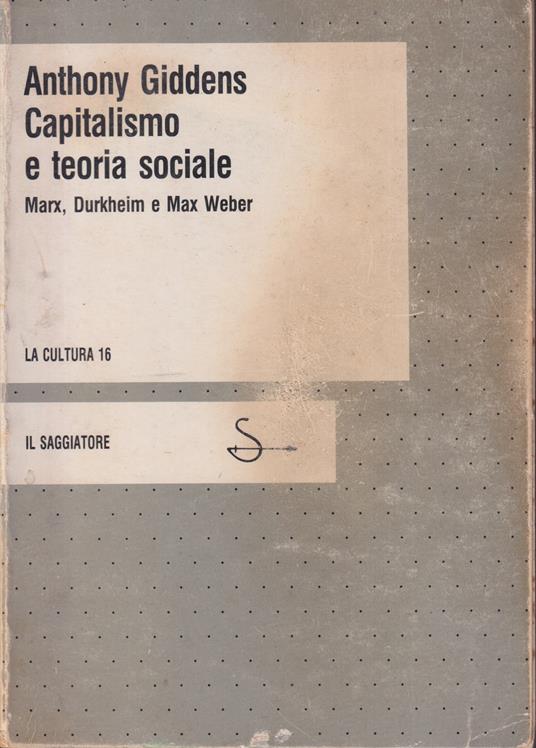 Capitalismo e teoria sociale - Anthony Giddens - copertina