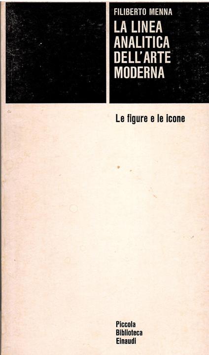 La linea analitica dell'arte moderna - Le figure e le icone - Filiberto Menna - copertina