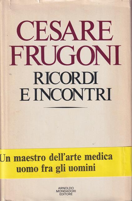 Ricordi e incontri - Cesare Frugoni - copertina