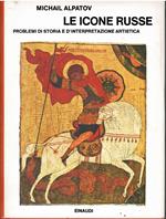 Le icone russe. Problemi di storia e di interpretazione artistica