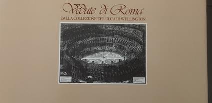 Le vedute di Roma di Giambattista Piranesi. Dalla collezione del duca di Wellington - G. Marino - copertina