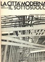 La citta' moderna: il sottosuolo
