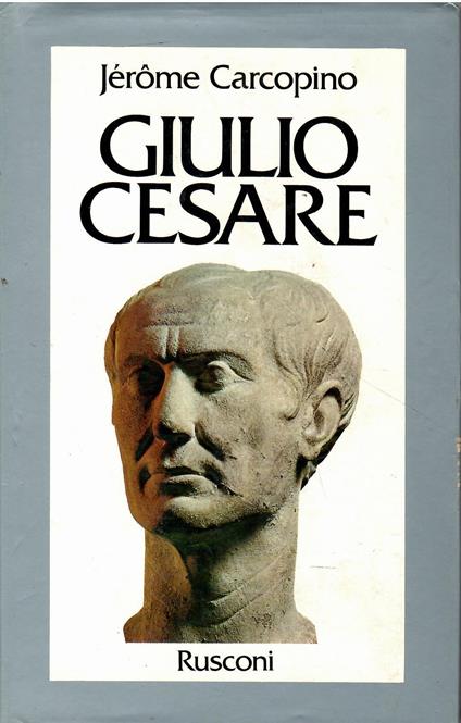 Giulio Cesare - Jérôme Carcopino - copertina
