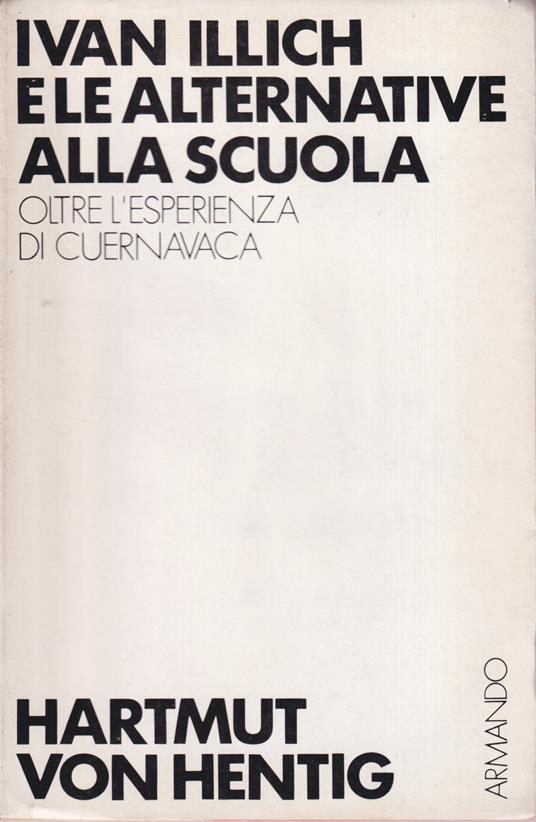 Ivan Illich e le alternative alla scuola - copertina