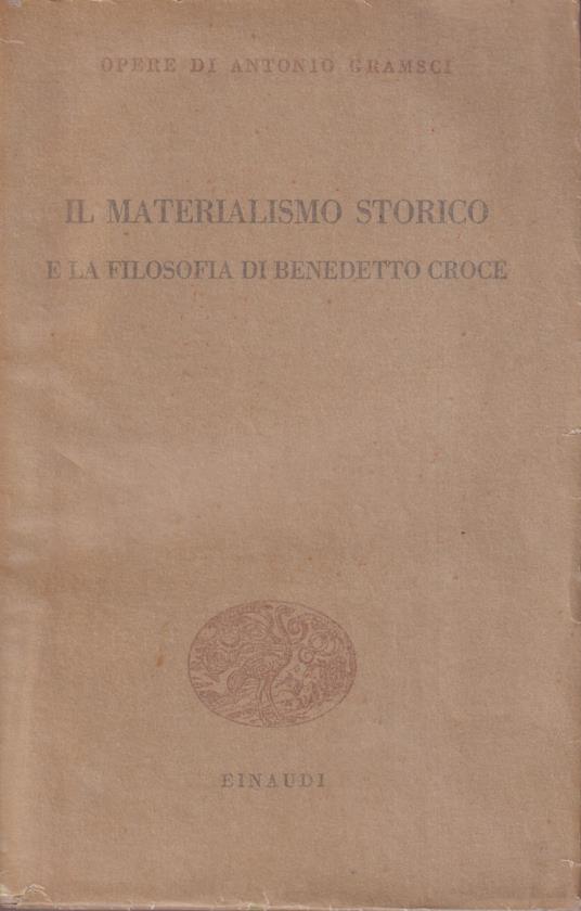 Il materialismo storico e la filosofia di Benedetto Croce - Antonio Gramsci - copertina