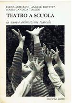 Teatro a scuola La nuova animazione teatrale