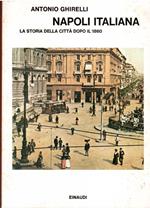 Napoli italiana - La storia della città dopo il 1860