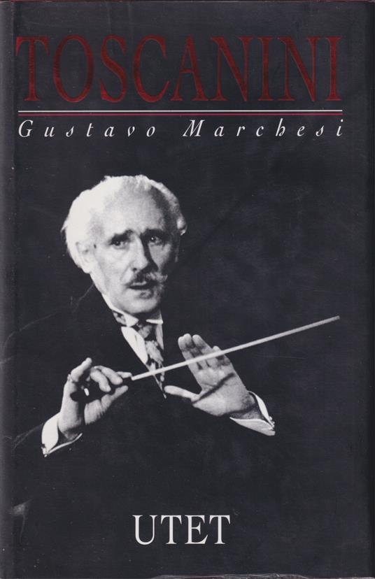 Toscanini - Gustavo Marchesi - copertina