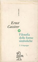Filosofia delle forme simboliche. Il linguaggio (Vol. 1)