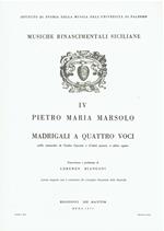Musiche rinascimentali siciliane - IV: Secondo libro dei madrigali a quattro voci, opera decima: 1614 Un madrigale a cinque voci: 1604 Sei concerti a una, due e tre voci: 1620-1624