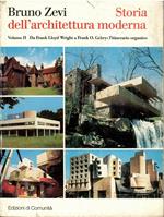 Storia dell'architettura moderna. Da Frank Lloyd Wright a Frank O. Gehry: l'itinerario organico (Vol. 2)