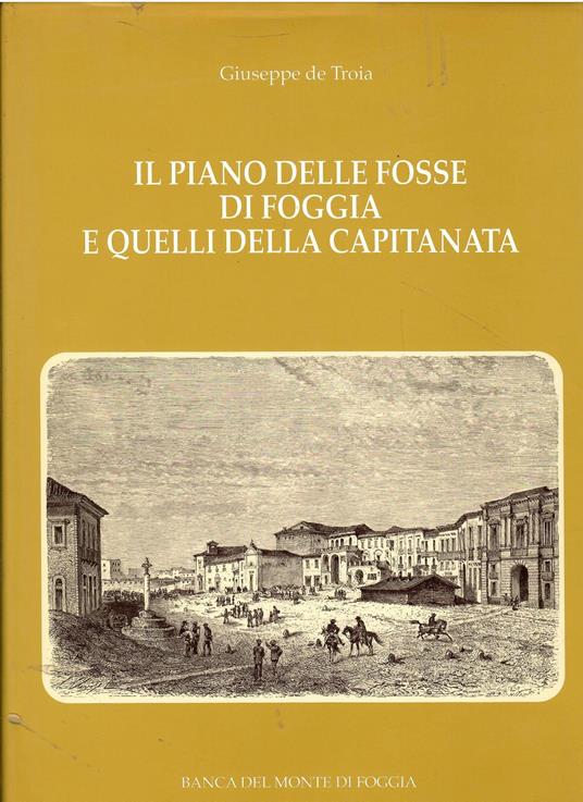 Il piano delle fosse di Foggia e quelli della Capitanata - copertina