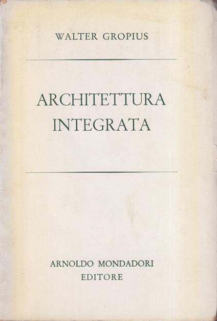 Architettura integrata - Walter Gropius - copertina