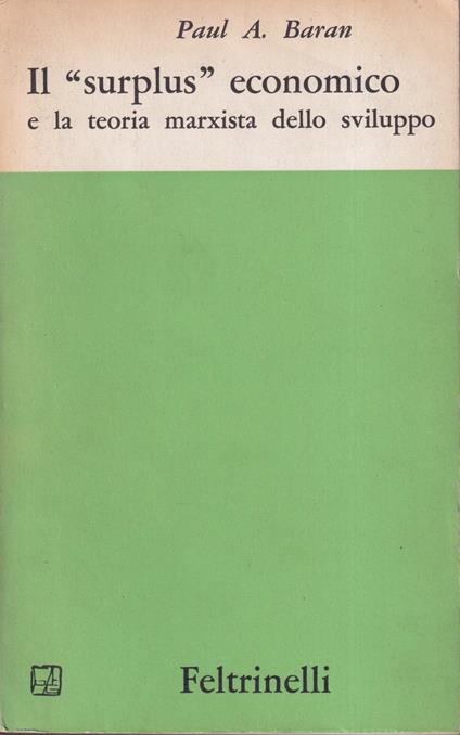 Il "surplus" economico e la teoria marxista dello sviluppo - Paul Baran - copertina