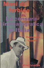 Mani di forbice. La censura cinematografica in Italia