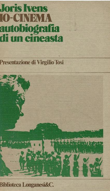 IO - CINEMA Autobiografia di un cineasta - Joris Ivens - copertina