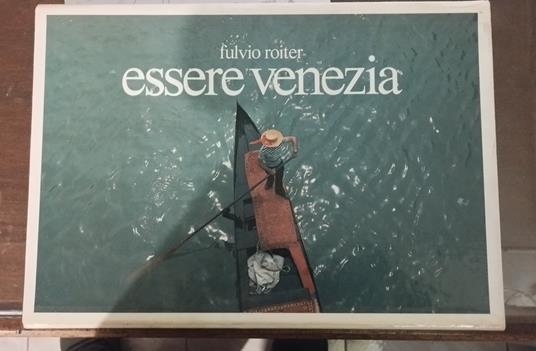 Essere Venezia - Fulvio Roiter - copertina