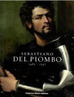 Sebastiano del Piombo (1485-1547). Catalogo della mostra. (Roma, 8 febbraio-18 maggio 2008 Berlino, 28 giugno-28 settembre 2008)