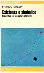 Esistenza e simbolico. Prospettive per una cultura alternativa