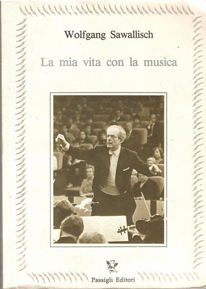 La mia vita con la musica - Wolfgang Sawallisch - copertina