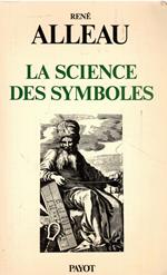 La Science des symboles: Contribution à l'étude des principes et des méthodes de la symbolique générale