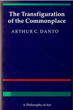 The Transfiguration of the Commonplace: A Philosophy of Art