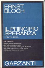 Il principio speranza. Immagini di desiderio (Vol. 3)