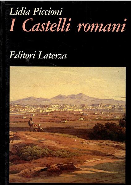 I castelli Romani. Identità e rapporto con Roma dal 1870 a oggi - copertina