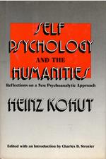 Self Psychology and the Humanities: Reflections on a New Psychoanalytic Approach