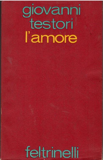 L' Amore - Giovanni Testori - copertina