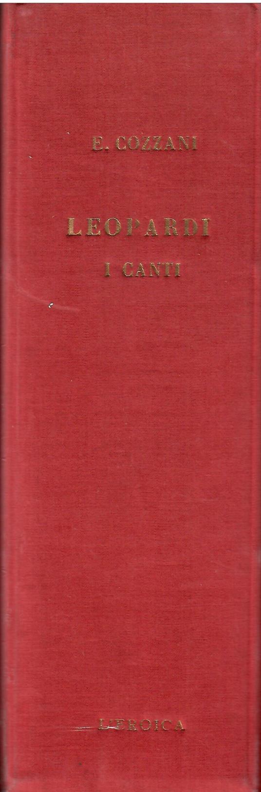 Leopardi (opera completa 4 voll in uno: I. Il poeta dell'amore - II. Il poeta dell'infinito - III. Il poeta della vita - IV. Il poeta della patria - Ettore Cozzani - copertina