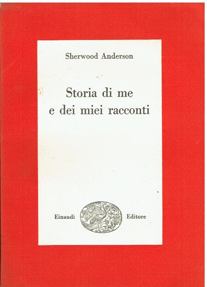 Storia di me e dei miei racconti - Sherwood Anderson - copertina