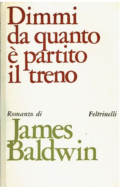 Dimmi da quando è partito il treno - James Baldwin - copertina