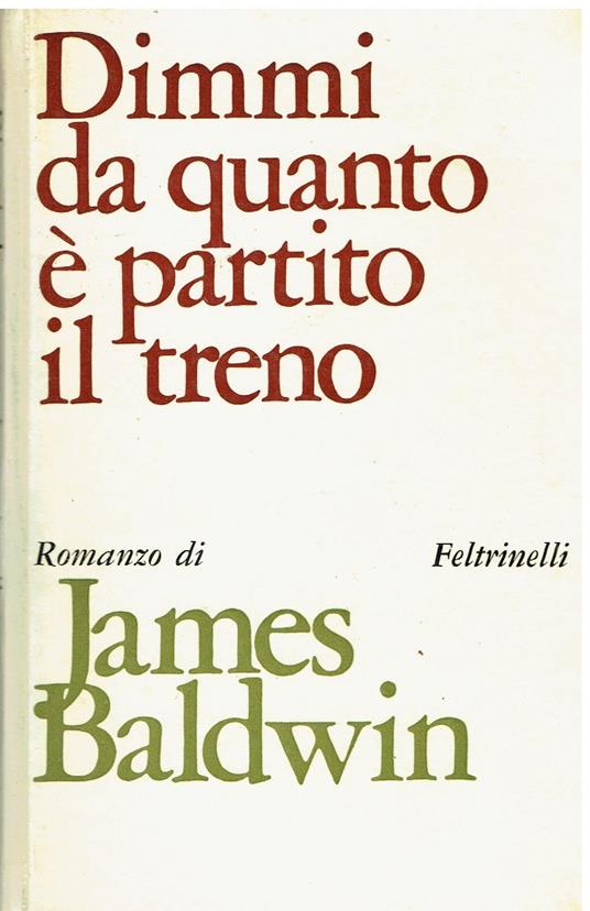 Dimmi da quando è partito il treno - James Baldwin - copertina