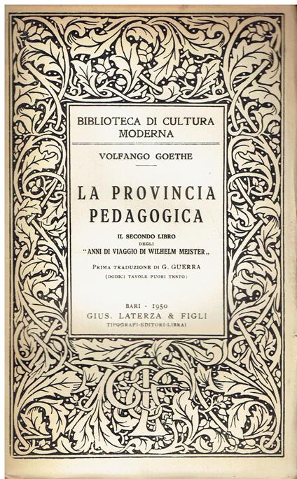 La provincia pedagogica. Il secondo libro degli "Annali di viaggio di Wilhelm Meister". Prima traduzione italiana con note di Giovanni Guerra - Johann Wolfgang Goethe - copertina