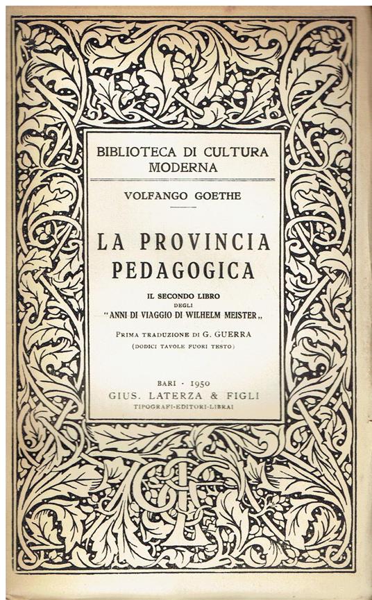 La provincia pedagogica. Il secondo libro degli "Annali di viaggio di Wilhelm Meister". Prima traduzione italiana con note di Giovanni Guerra - Johann Wolfgang Goethe - copertina