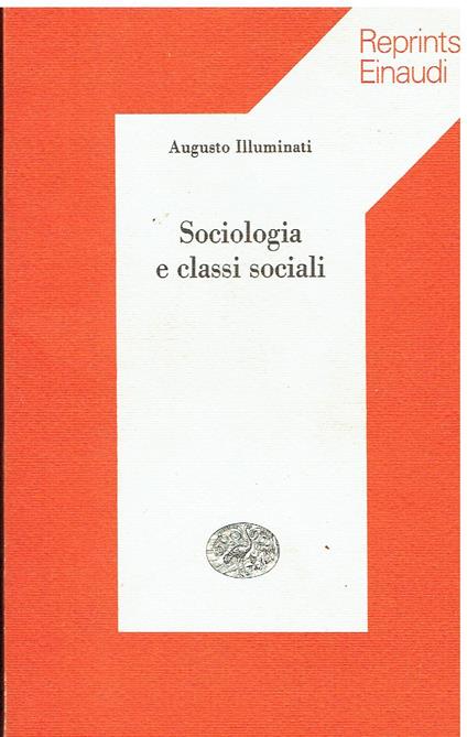 Sociologia e classi sociali - Augusto Illuminati - copertina