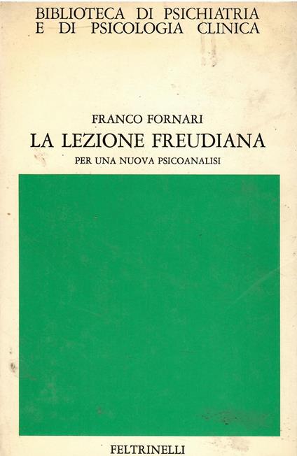 La lezione freudiana. Per una nuova psicoanalisi - Franco Fornari - copertina