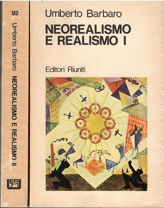 Neorealismo e realismo 2 voll - Umberto Barbaro - copertina