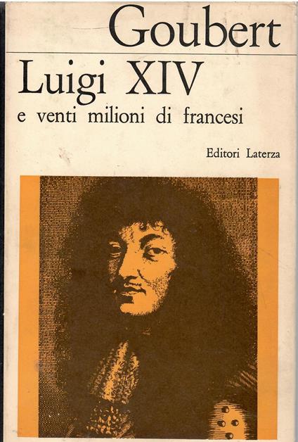 Luigi XIV e venti milioni di francesi - Pierre Goubert - copertina