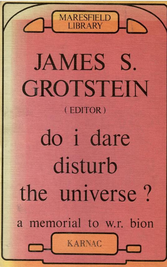 Do I Dare Disturb the Universe?: A Memorial to W.R. Bion - copertina