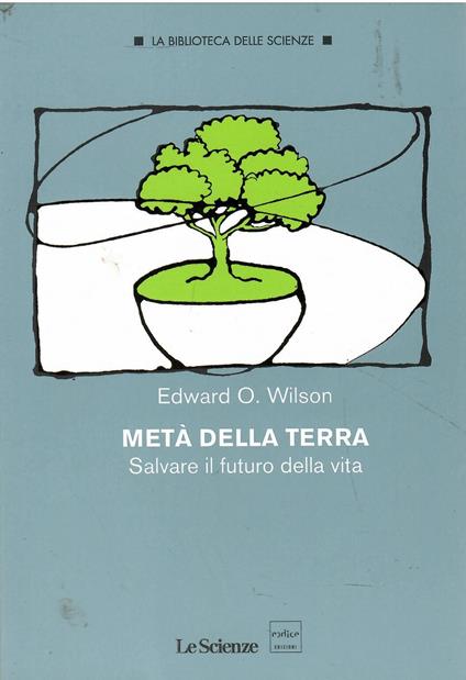 Metà della Terra. Salvare il futuro della vita - Edward O. Wilson - copertina