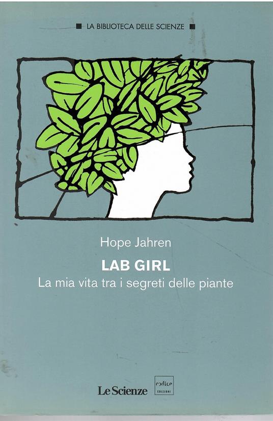 Lab girl. La mia vita tra i segreti delle piante - copertina