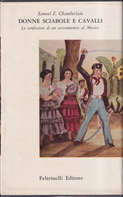 Donne sciabole e cavalli - Samuel E. Chamberlain - copertina