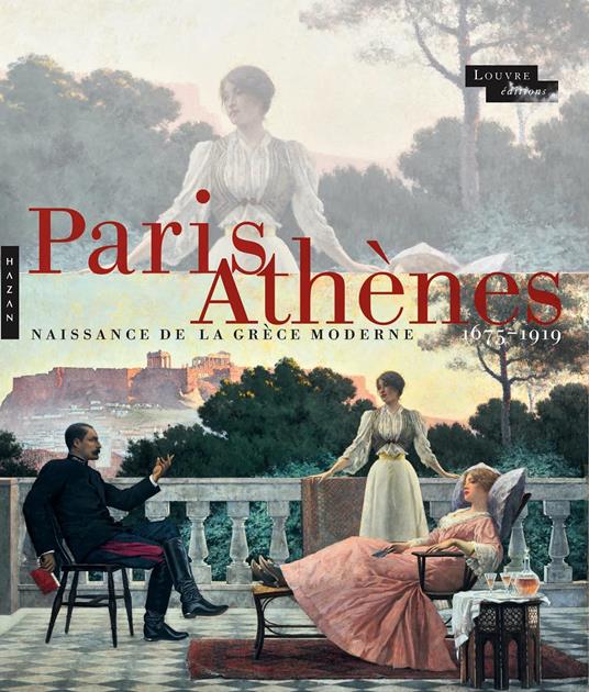 Paris-Athènes: Naissance de la Grèce moderne 1675-1919 - copertina