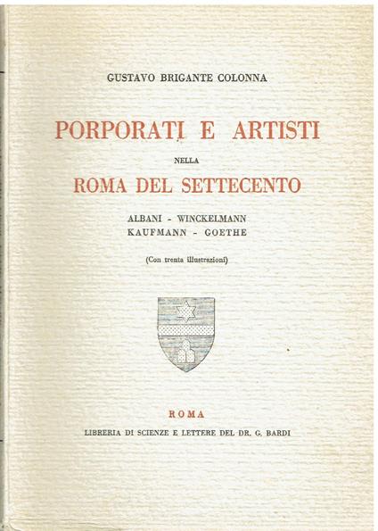 Porporati e artisti nella Roma del settecento (con 30 illustrazioni) - Gustavo Brigante Colonna - copertina