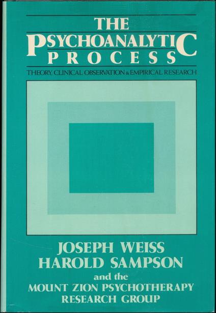 The Psychoanalytic Process: Theory, Clinical Observation, and Empirical Research - copertina