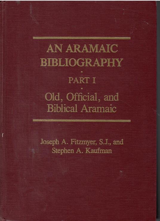 An Aramaic Bibliography: Part I: Old, Official, and Biblical Aramaic ( - copertina