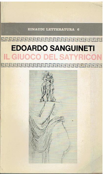 Il giuoco del Satyricon - Edoardo Sanguineti - copertina