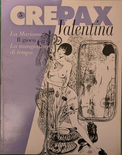 Valentina. La Marianna. Il gioco. La mangiatrice di tempo - Guido Crepax - copertina